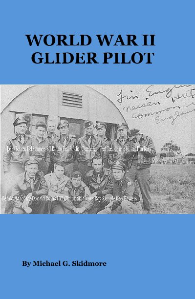 View World War II Glider Pilot by Michael G. Skidmore