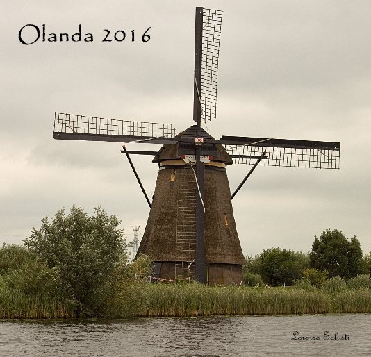View Olanda 2016 by Lorenzo Salusti