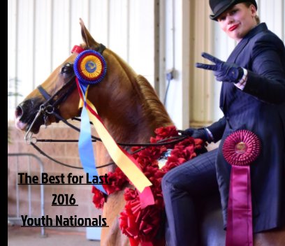 The Best For Last- 2016 Youth Nationals book cover