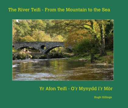 The River Teifi - From the Mountain to the Sea book cover