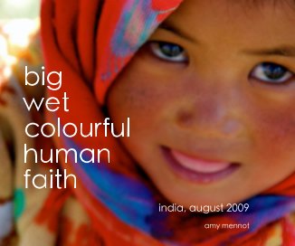 india: big wet colourful human faith book cover