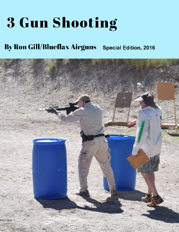 View Blueflax Airguns, 3 Gun Shooting by Ron Gill