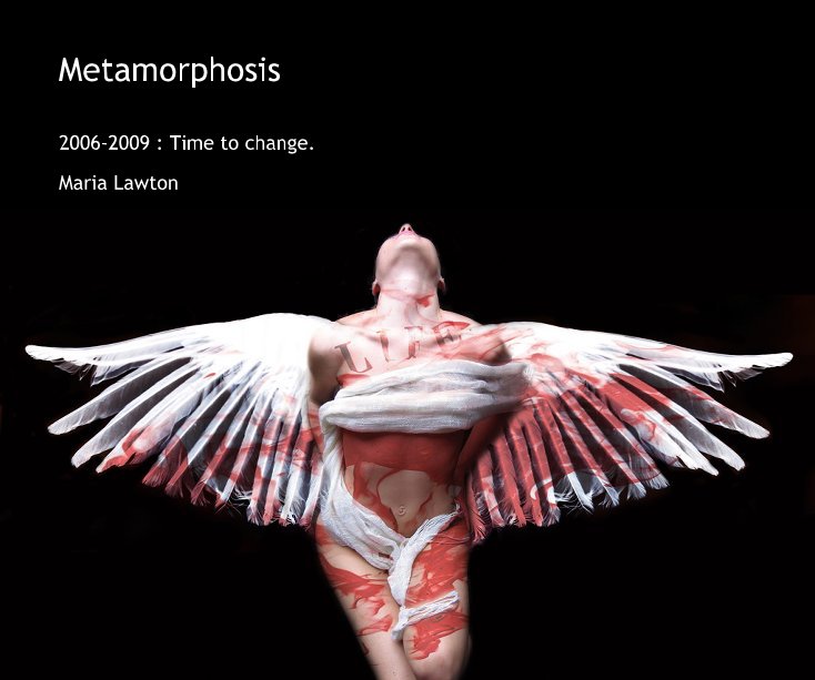 View Metamorphosis by Maria Lawton