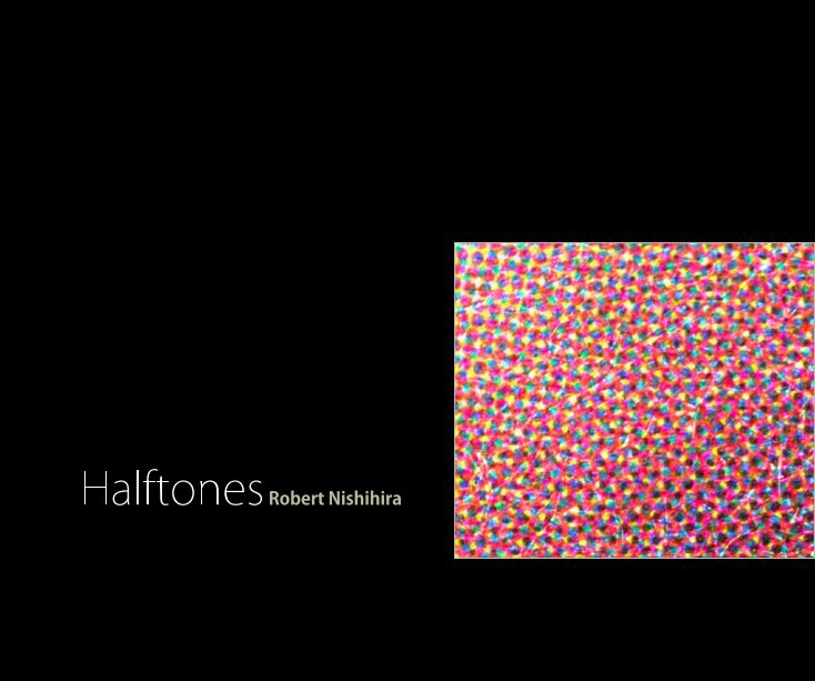 Ver Halftones por Robert Nishihira
