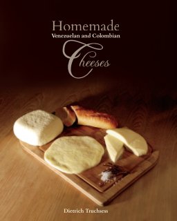 Homemade Venezuelan and Colombian Cheeses book cover