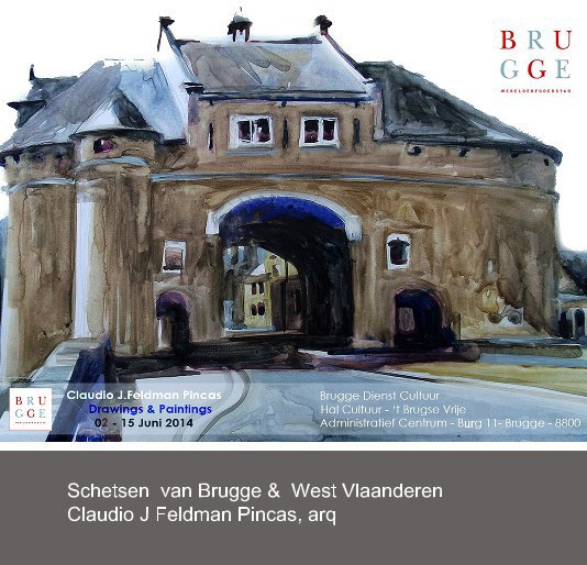 Ver Schetsen van Brugge by Claudio J Feldman Pincas, arq por Claudio Feldman Pincas