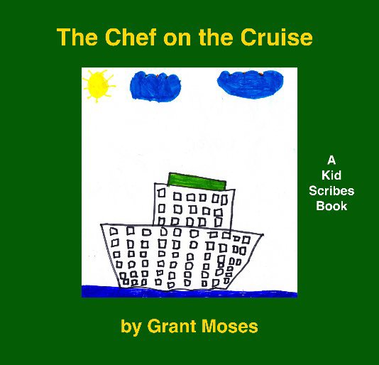 The Chef on the Cruise nach Grant Moses (edited by Excelsus Foundation) anzeigen