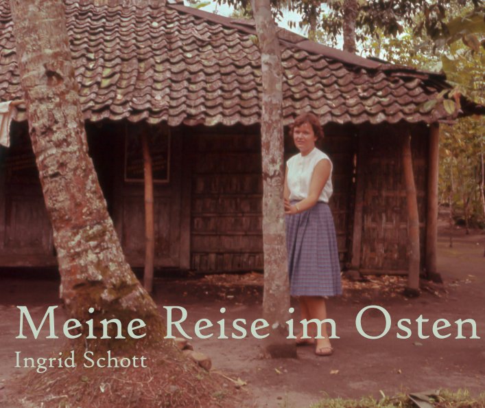 View Meine Reise im Osten by Ingrid Schott