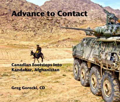 Advance to Contact          Canadian Footsteps Into  Kandahar, Afghanistan book cover