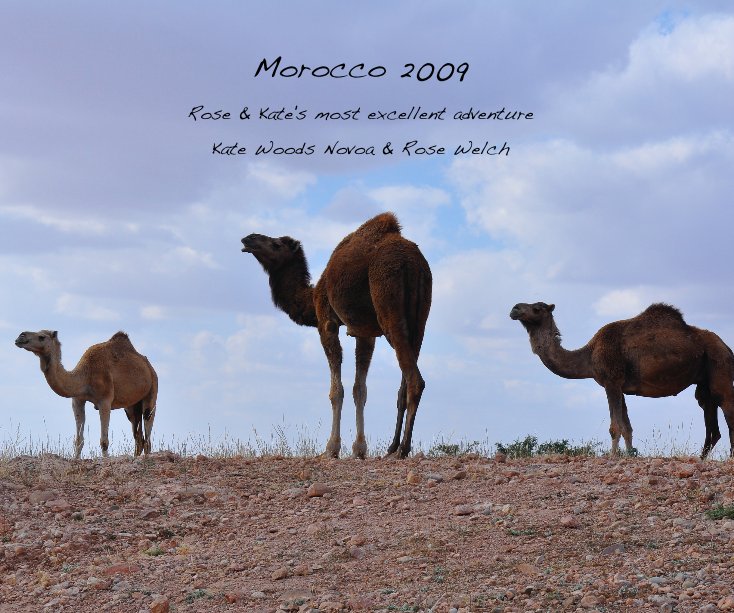 View Morocco 2009 by Kate Woods Novoa & Rose Welch
