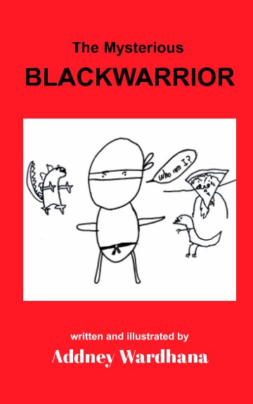View The Mysterious Blackwarrior by Addney Wardhana