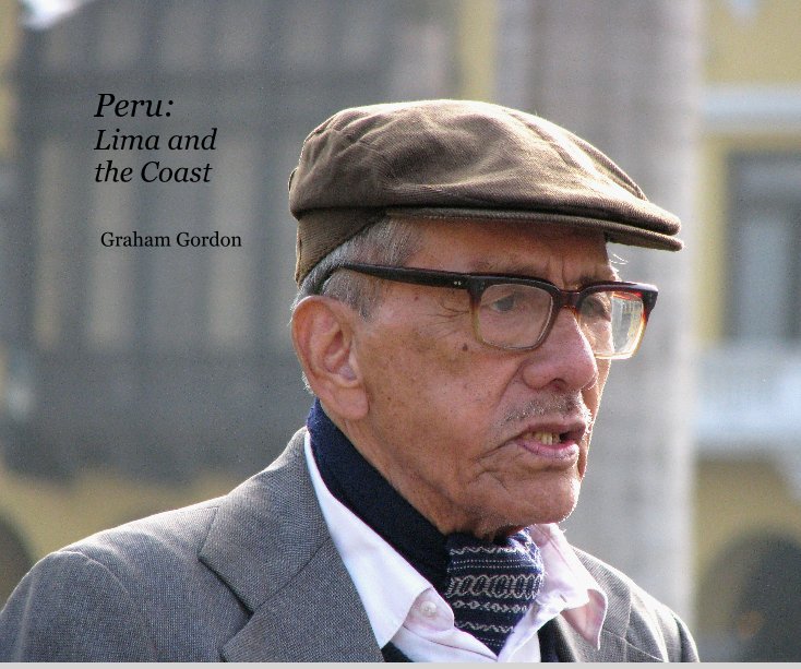 Ver Peru: Lima and the Coast por Graham Gordon