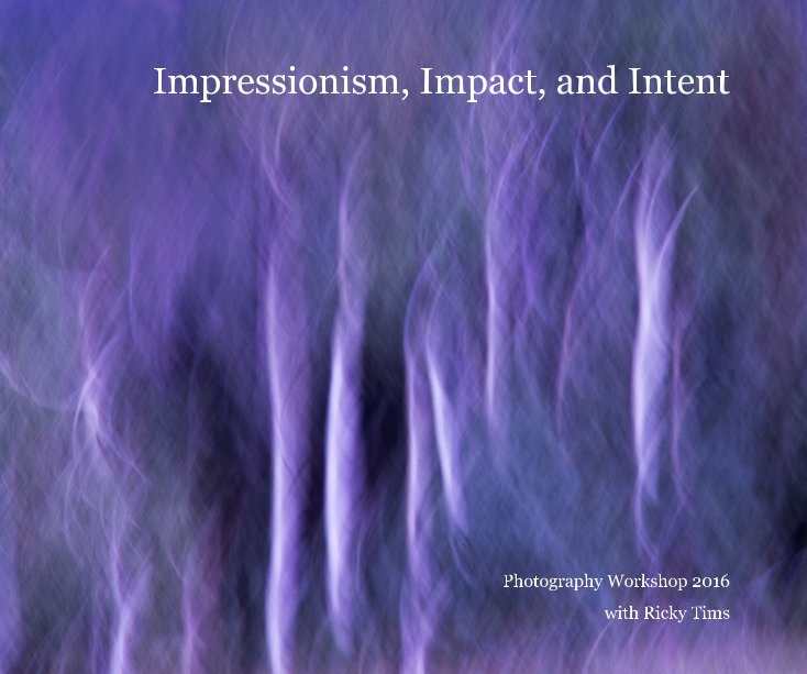 Impressionism, Impact, and Intent nach with Ricky Tims anzeigen