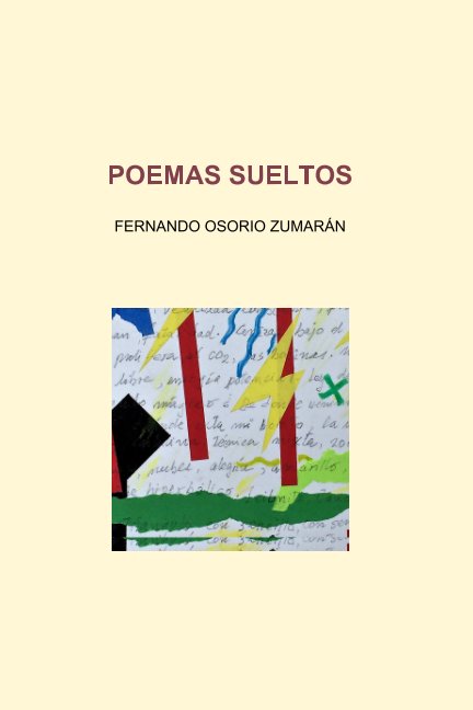 Ver Poemas Sueltos por Fernando Osorio Zumarán