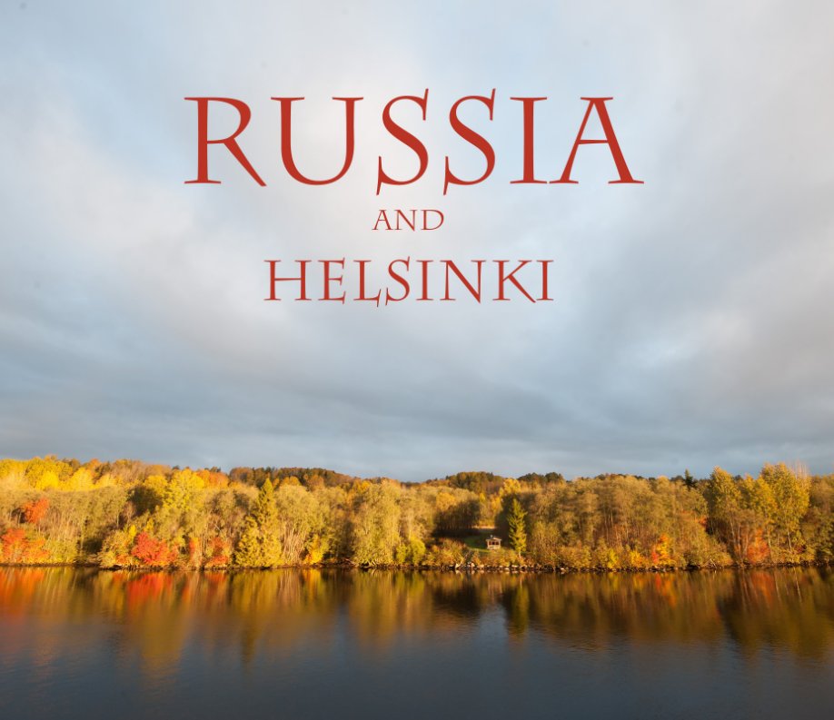 Ver Russia and Helsinki por Kathryn A. Cunningham