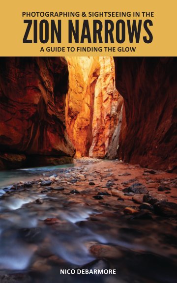 View Photographing and Sightseeing in the Zion Narrows by Nico DeBarmore