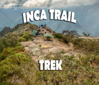 INCA TRAIL TREK book cover