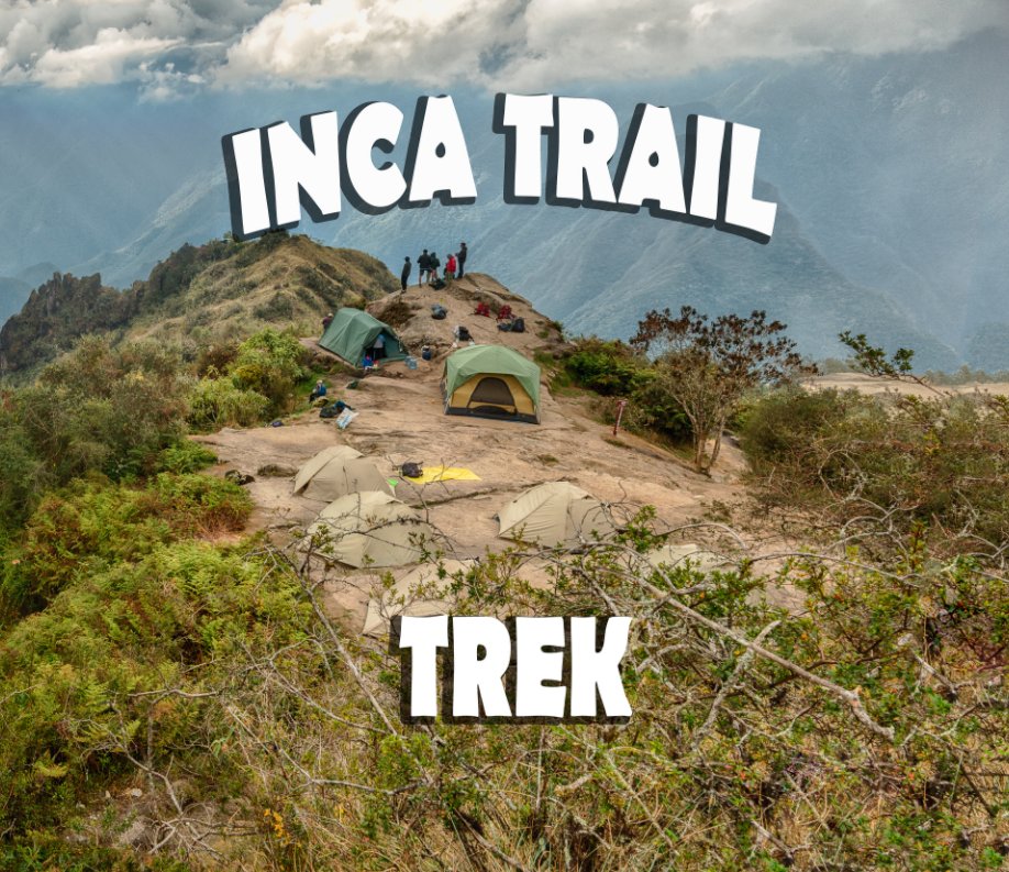 Visualizza INCA TRAIL TREK di Bill Reid