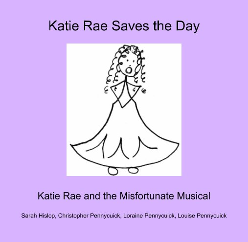 Katie Rae Saves the Day nach Sarah Hislop, Chris & Louise Pennycuick, Loraine Pennycuick anzeigen