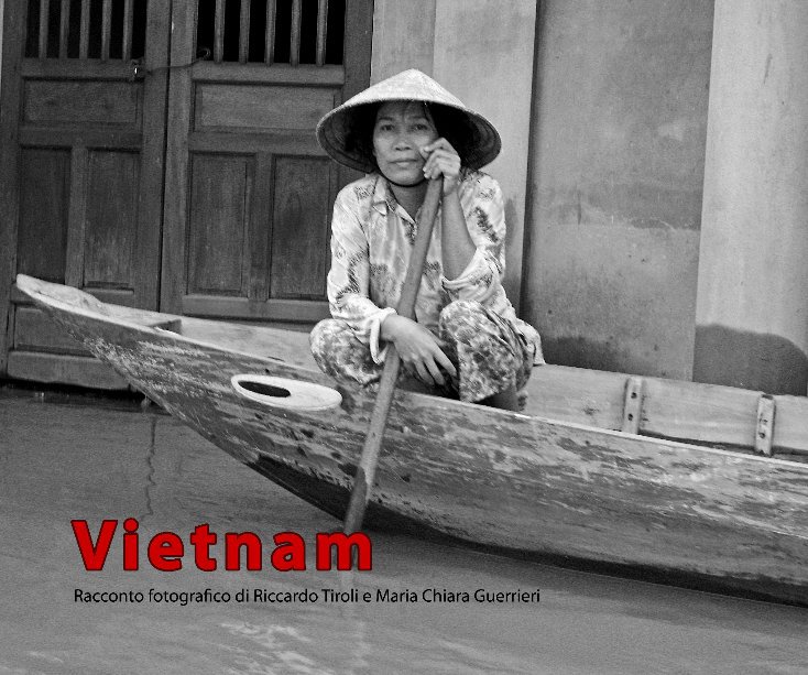 Ver Vietnam por Riccardo Tiroli e Maria Chiara Guerrieri