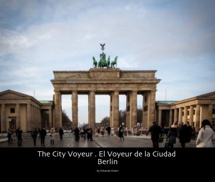The City Voyeur . El Voyeur de la Ciudad Berlin
