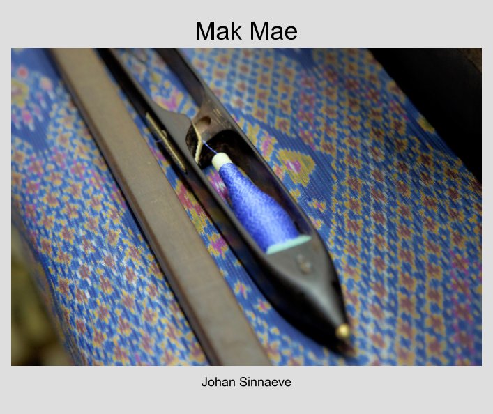 Ver Mak Mae por Johan Sinnaeve