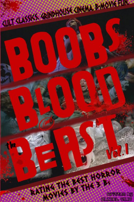 View BOOBS, BLOOD & THE BEAST: VOLUME 1 (Deluxe Print Edition / Premium E-Book) by Daniel Viau