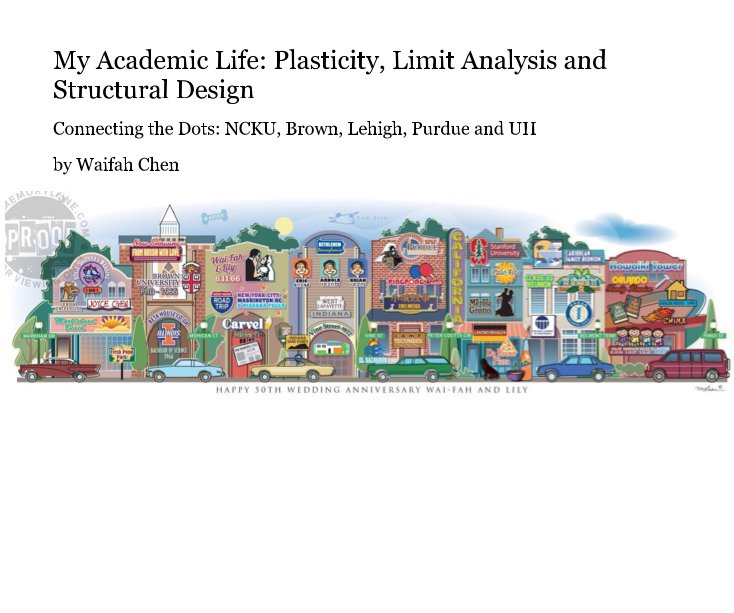 View My Academic Life: Plasticity, Limit Analysis and Structural Design by Waifah Chen