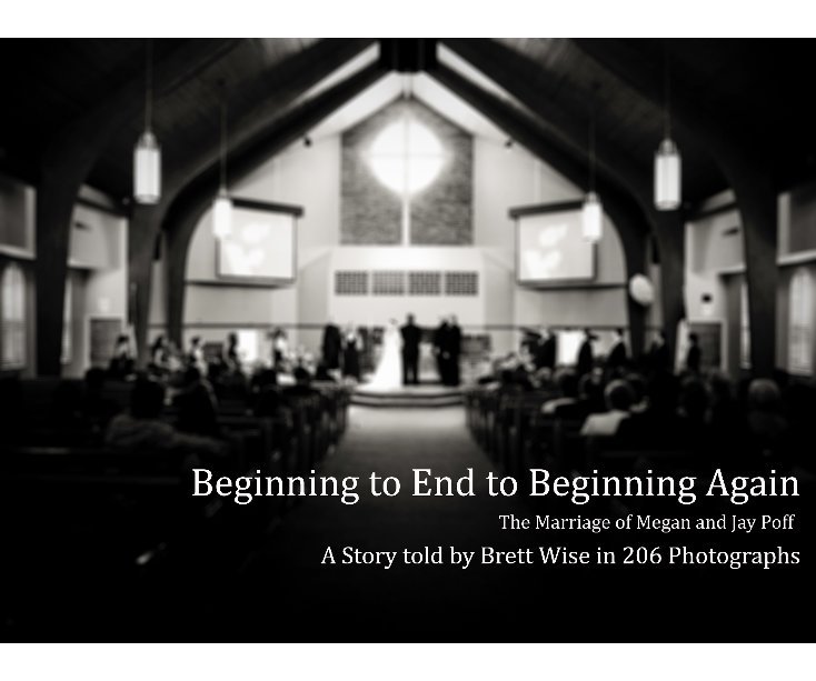 View Beginning to End to Beginning Again by Brett Wise