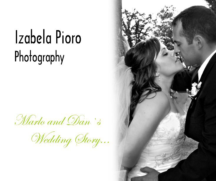 View Marlo & Dan's Wedding Story by Izabela Pioro