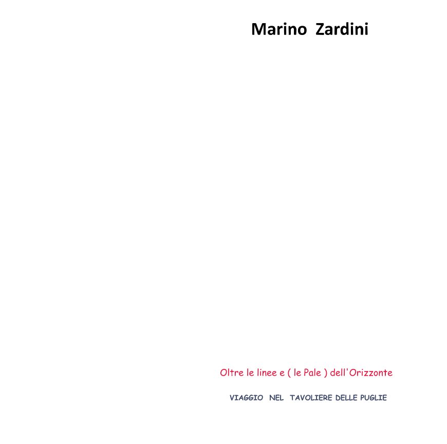 Visualizza Oltre le linee ( e le pale ) dell'Orizzonte di Marino Zardini