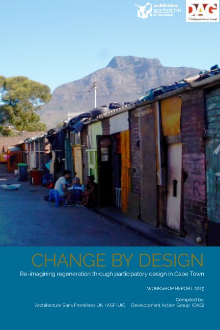 View Change by Design by Architecture Sans Frontières UK and Development Action Group