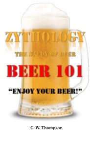 Zythology, The Study of Beer book cover