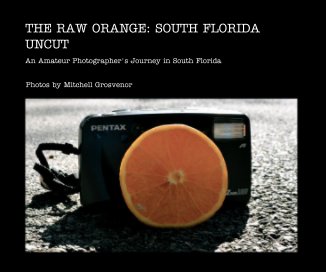 The Raw Orange: South Florida Uncut book cover