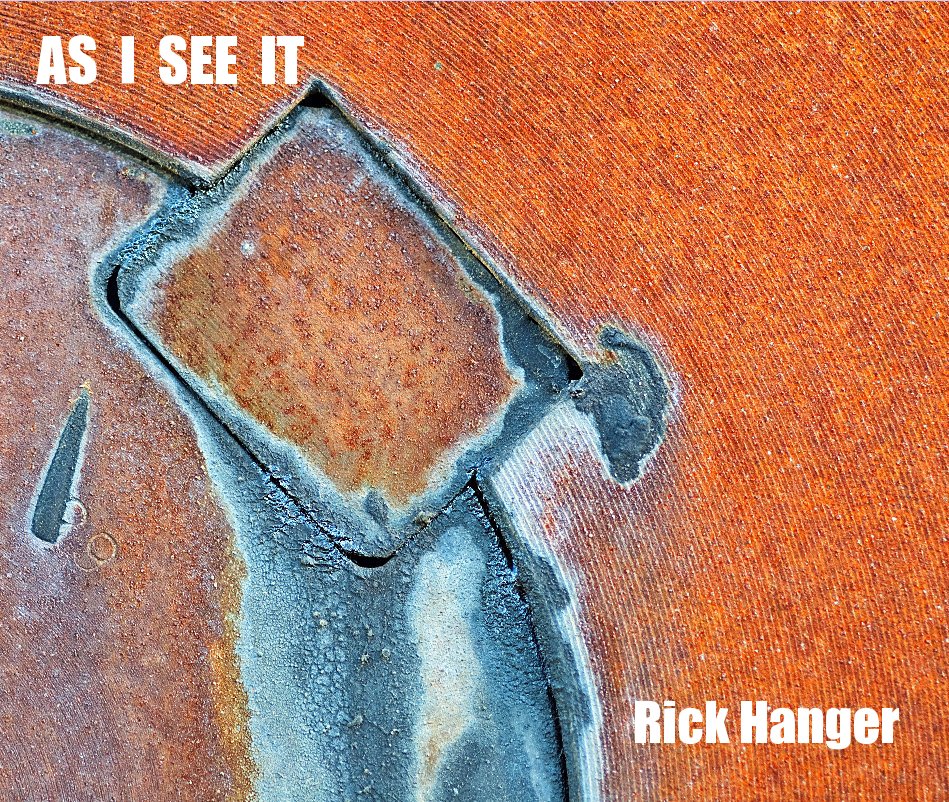 View AS I SEE IT by Rick Hanger