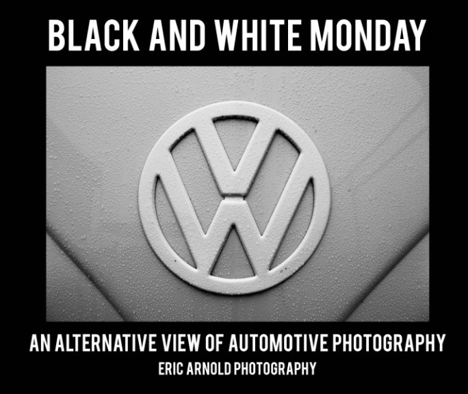Visualizza Black and White Monday di Eric Arnold Photography
