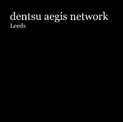Dentsu Aegis Network Leeds book cover