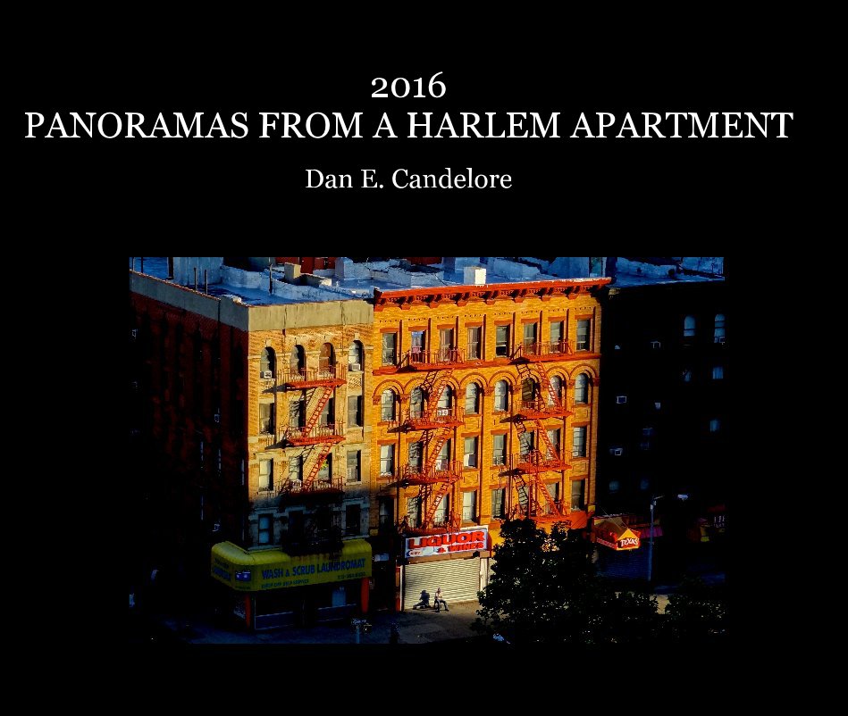 Ver 2016 Panoramas From a Harlem Apartment por Dan E. Candelore