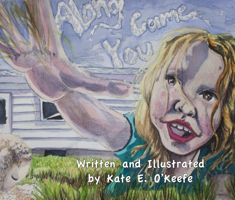 Visualizza Along Came You di Kate O'Keefe