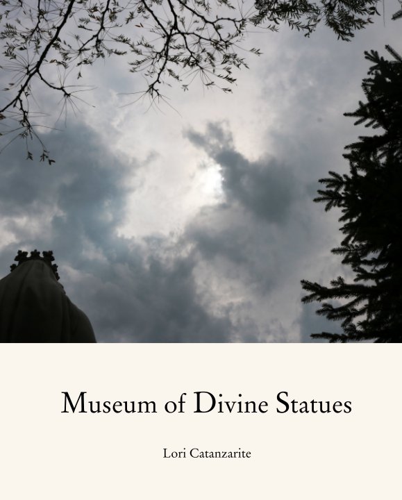 View Museum of Divine Statues by Lori Catanzarite