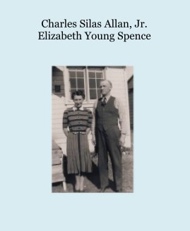 Charles Silas Allan, Jr. Elizabeth Young Spence book cover