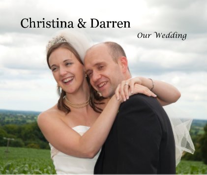 Christina & Darren Our Wedding book cover
