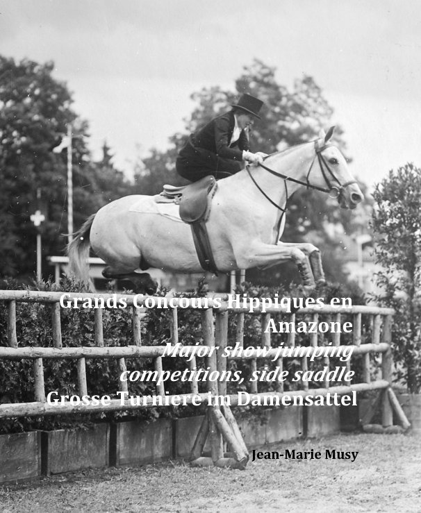 View Major show jumping competitions, side saddle by Jean-Marie Musy
