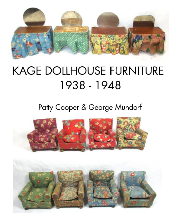 View Kage Dollhouse Furniture 1938 - 1948 by Patty Cooper, George Mundorf
