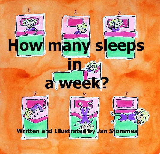 Ver How many sleeps in a week? por Written and Illustrated by Jan Stommes