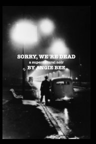 Sorry, We're Dead book cover