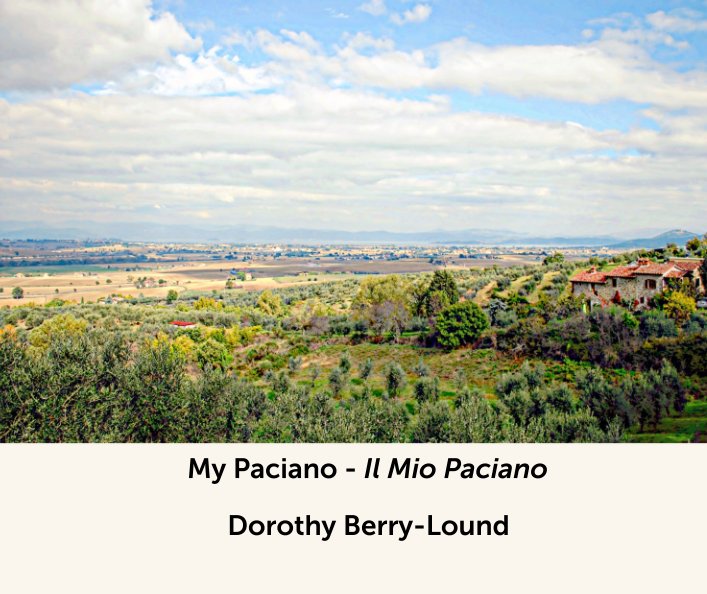 View My Paciano - Il Mio Paciano by Dorothy Berry-Lound