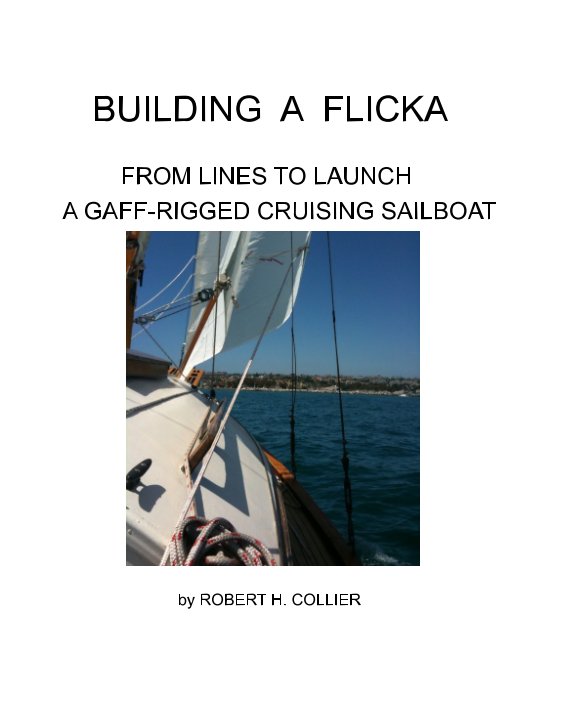 View BUILDING A FLICKA FROM LINES TO LAUNCH by ROBERT H. COLLIER