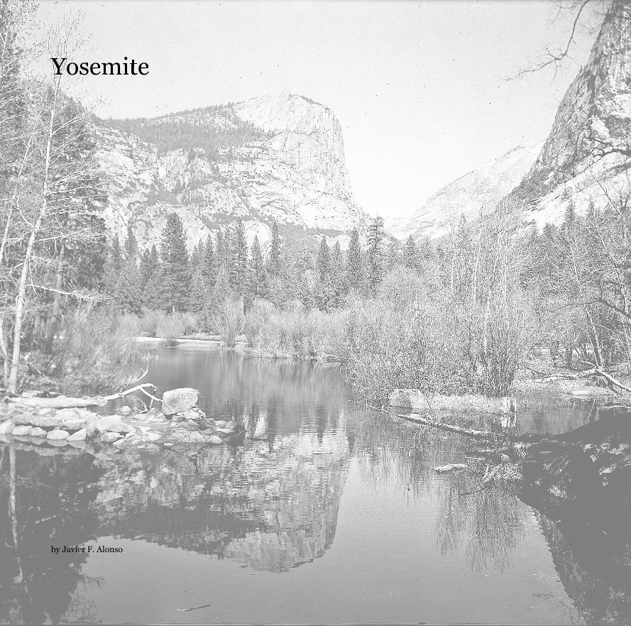View Yosemite by Javier F. Alonso