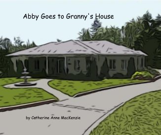 Abby Goes to Granny's House book cover